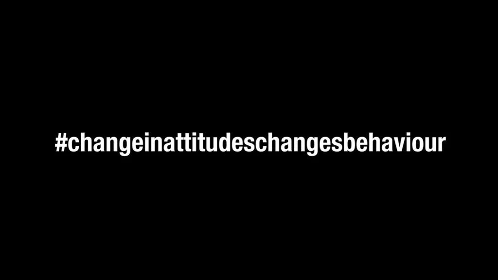Change in Attitudes, Changes Behaviour